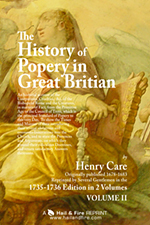 TO COME: VOLUME 2 of The History of Popery by Henry Care (1735 edition)