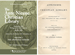 READ ONLINE: The Ante-Nicene Christian Library: Translations of the Writings of the Church Fathers Down to A.D. 325 (1867-1872 Edition in 24 Volumes, translated and edited by Alexander Roberts, D.D., and James Donaldson, LL.D.)