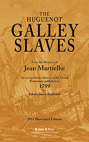 The Huguenot Galley Slaves by Jean Martielhe (2011 Illustrated Paperback)