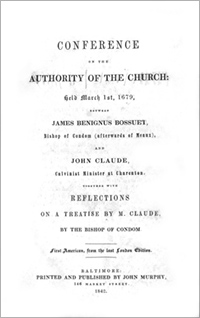 Conference of the Authority of the Church (1679) between James Benignus Bossuet and John Claude, Calvinist Minister