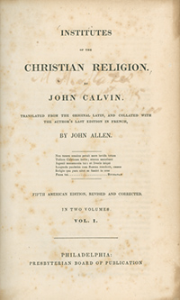 VOLUME 1 of Institutes of the Christian Religion by John Calvin