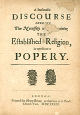 ONLINE BOOK: A Seasonable Discourse Showing the Necessity of Maintaining the Established Religion, In Opposition To Popery, printed for Henry Brome (1673 Edition)