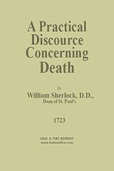 ONLINE BOOK: A Practical Discourse Concerning Death by William Sherlock, D.D.
