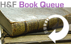 Hail & Fire Book Queue - see what works are currently underway to be added to the H&F Online Library - click here