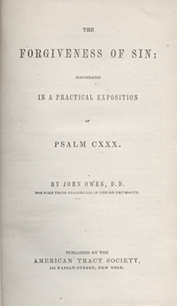 The Forgiveness of Sin - Exposition of Psalm 130 by John Owen