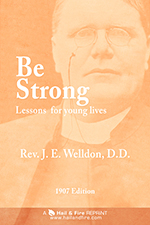 READ ONLINE: Be Strong: Lessons for Young Lives by J. E. C. Welldon (1907 Edition, The Religious Tract Society)